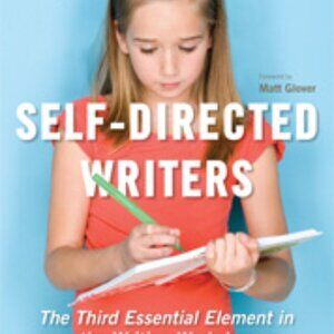 NEW SELF-DIRECTED WRITERS: THE THIRD ESSENTIAL ELEMENT IN THE WRITING WORKSHOP